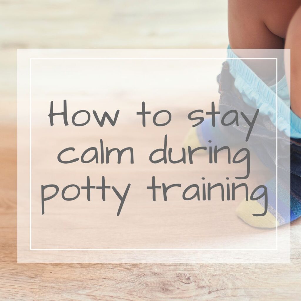 how to stay calm during potty training