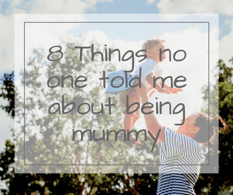 things no one told me about being mummy