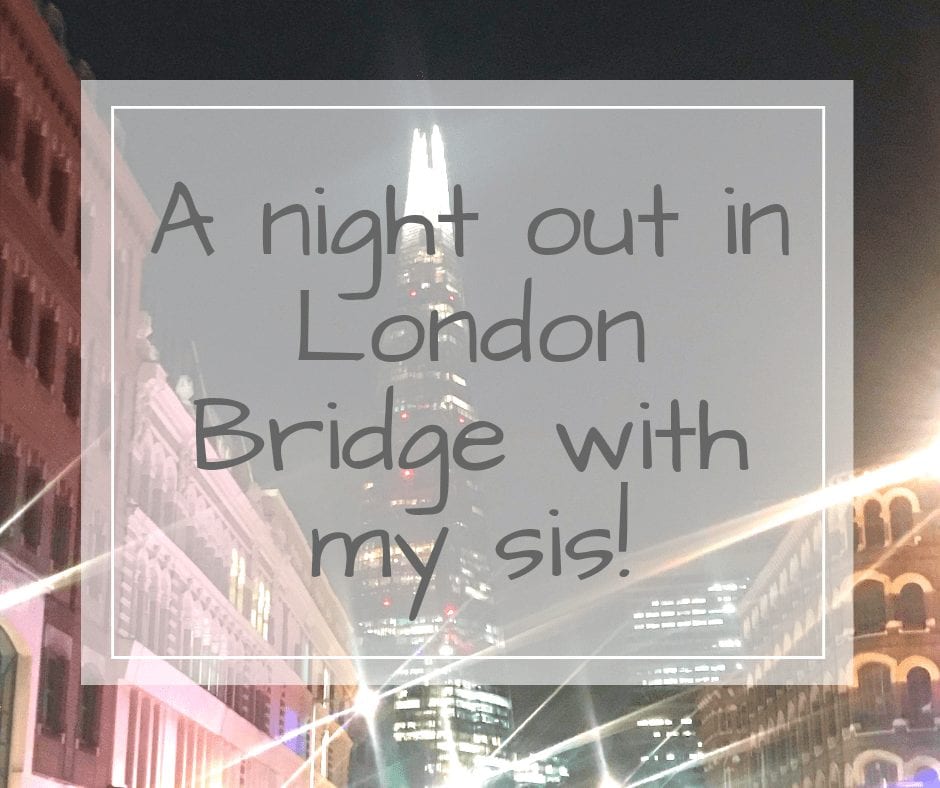 London Bridge night out