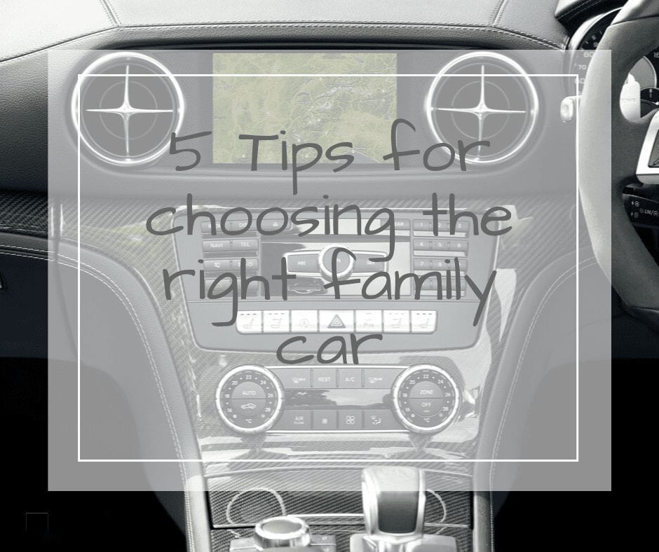 tops tips for choosing a family car