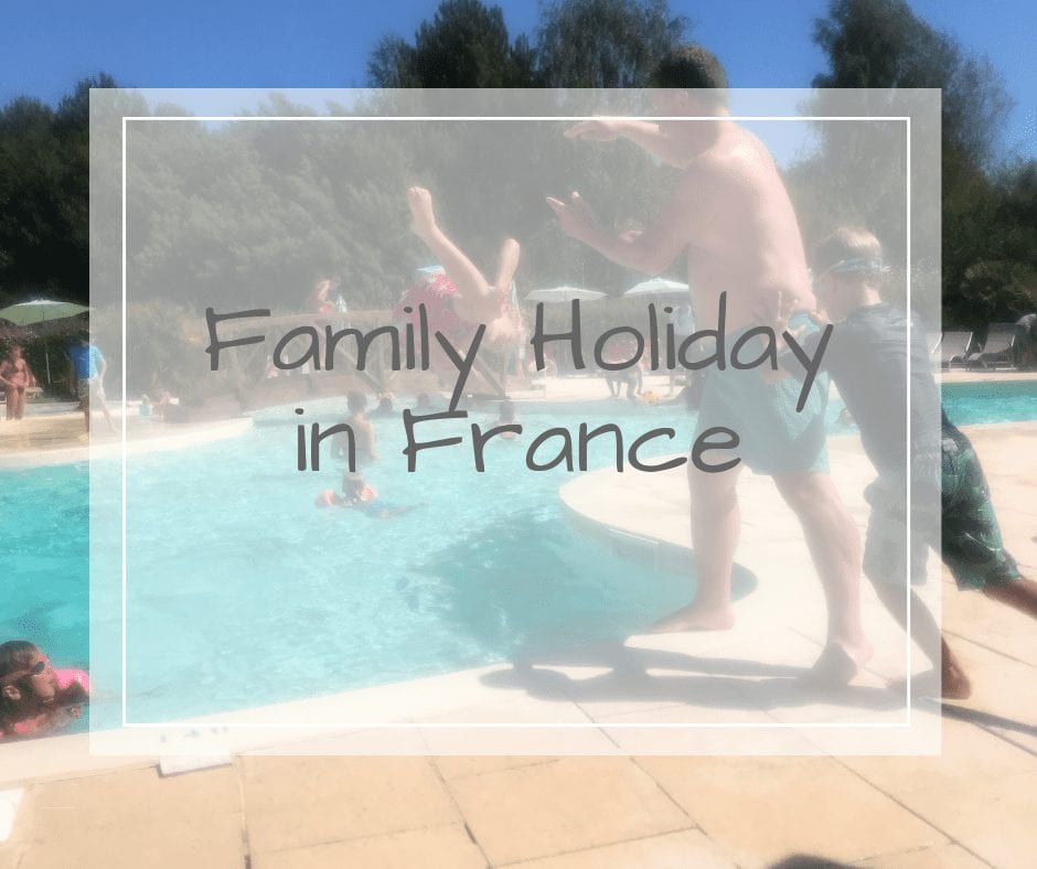 Family Holiday in France 1