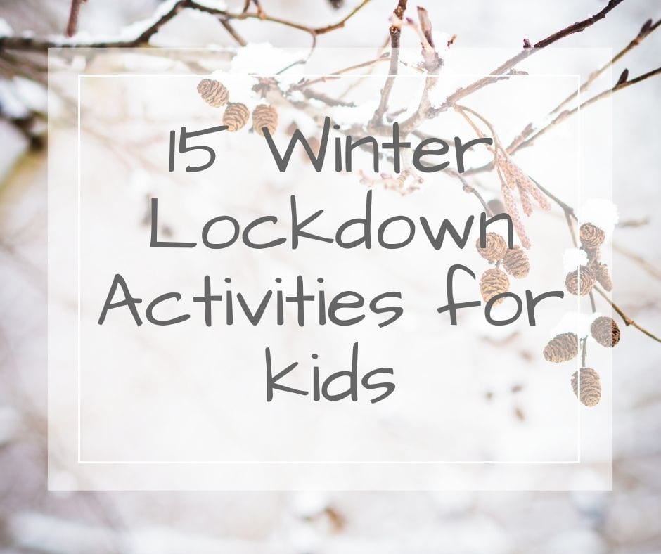 winter lockdown activities for kids