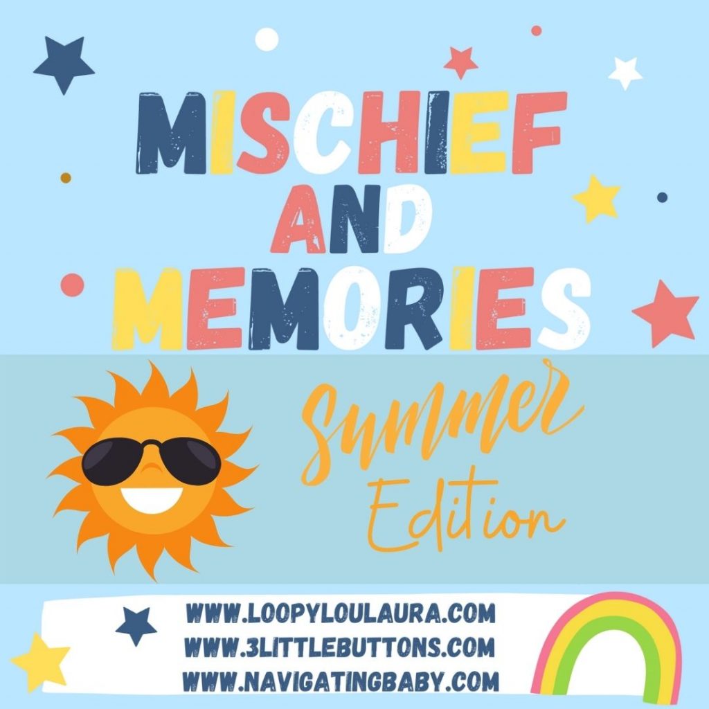 mischief and memories summer edition