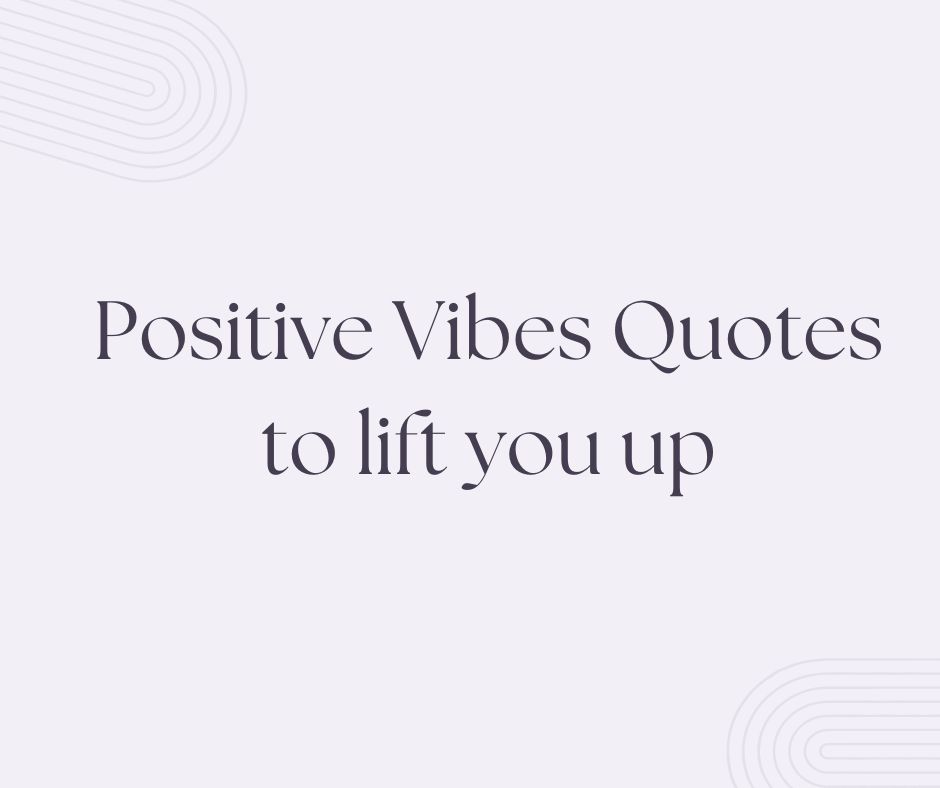 positive vibes quote 1